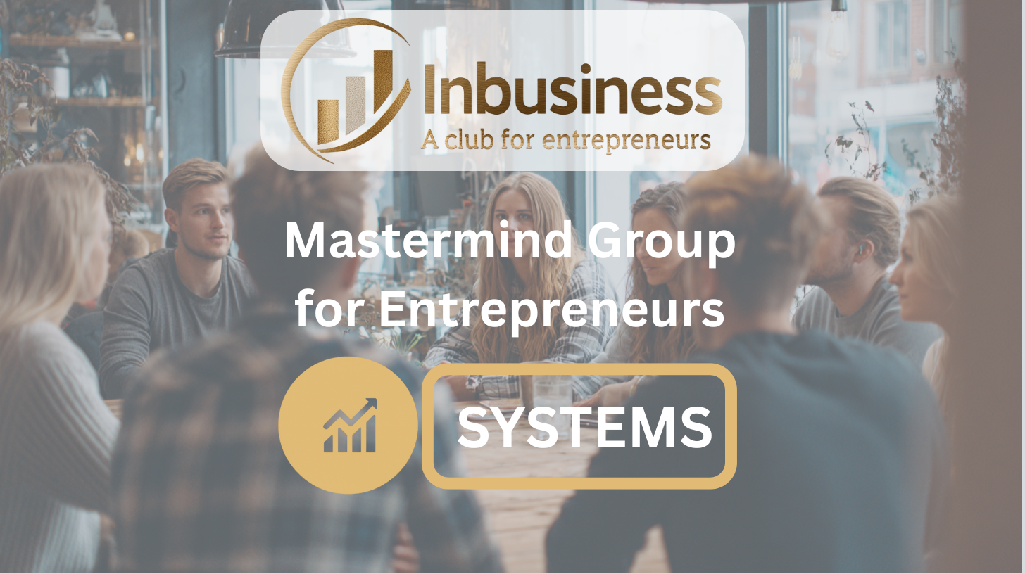 InBusiness Mastermind for Growth Builders (SYSTEMS) #59